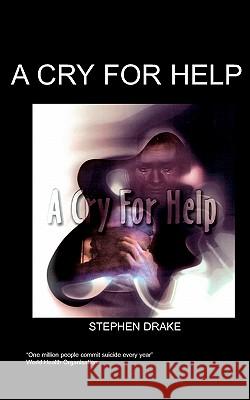 A Cry for Help S. Drake 9781847470010 Chipmunkapublishing - książka