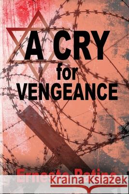 A Cry for Vengeance Ernesto Patino 9781624208645 Rogue Phoenix Press - książka