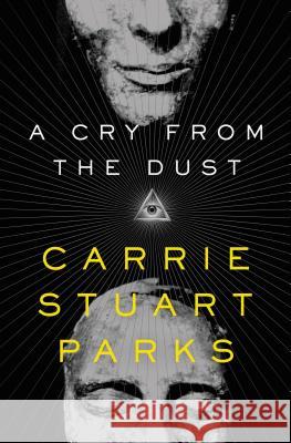 A Cry from the Dust Carrie Stuart Parks 9781401690434 Thomas Nelson Publishers - książka