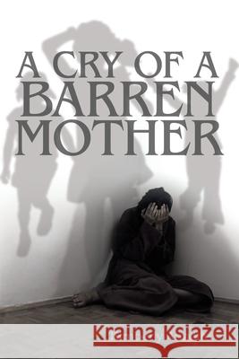 A Cry of a Barren Mother Kimberly Annette Jackson 9781434326768 Authorhouse - książka