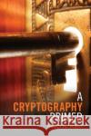 A Cryptography Primer: Secrets and Promises Klein, Philip N. 9781107603455 Cambridge University Press