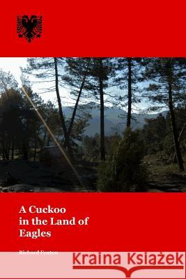 A Cuckoo in the Land of Eagles Richard Fenton 9781471063091 Lulu.com - książka