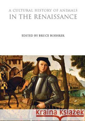 A Cultural History of Animals in the Renaissance Katherine Kete 9781845203955 Berg Publishers - książka