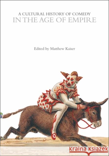 A Cultural History of Comedy in the Age of Empire  9781350440708 Bloomsbury Publishing PLC - książka