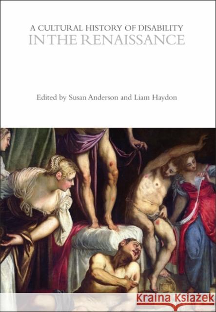 A Cultural History of Disability in the Renaissance  9781350436749 Bloomsbury Publishing PLC - książka