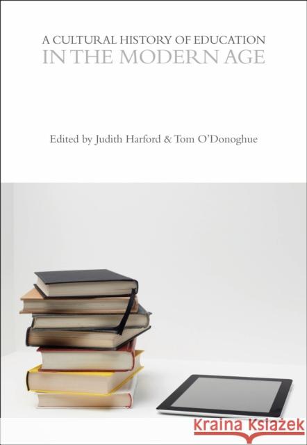 A Cultural History of Education in the Modern Age Judith Harford Tom O'Donoghue 9781350537019 Bloomsbury Academic - książka
