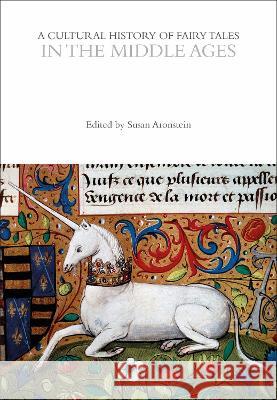 A Cultural History of Fairy Tales in the Middle Ages Susan Aronstein 9781350094482 Bloomsbury Academic (JL) - książka