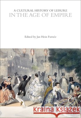 A Cultural History of Leisure in the Age of Empire  9781350057388 Bloomsbury Publishing PLC - książka