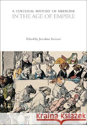 A Cultural History of Medicine in the Age of Empire Jonathan Reinarz 9781472569899 Bloomsbury Academic - książka