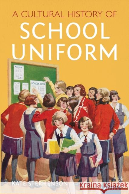 A Cultural History of School Uniform Kate Stephenson 9781804131213 University of Exeter Press - książka