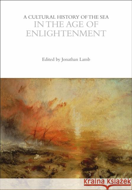 A Cultural History of the Sea in the Age of Enlightenment  9781350451049 Bloomsbury Publishing PLC - książka