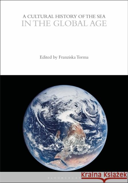 A Cultural History of the Sea in the Global Age  9781350451292 Bloomsbury Publishing PLC - książka