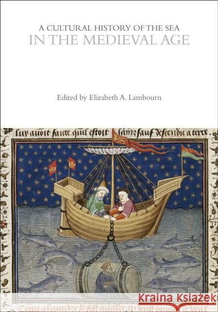 A Cultural History of the Sea in the Medieval Age  9781350451032 Bloomsbury Publishing PLC - książka