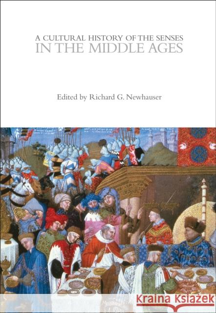 A Cultural History of the Senses in the Middle Ages Richard G. Newhauser 9781350077898 Bloomsbury Academic - książka