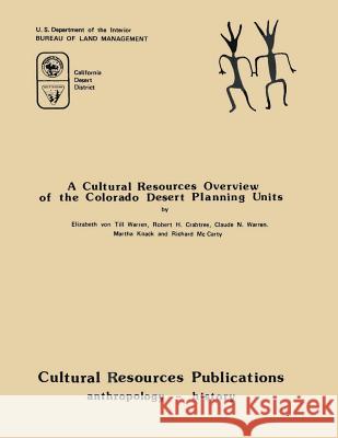 A Cultural Resources Overview of The Colorado Desert Planning Units Warren, Elizabeth Von Till 9781503362031 Createspace - książka