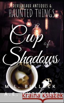 A Cup of Shadows A E Chewning, M L Bullock 9798682162987 Independently Published - książka