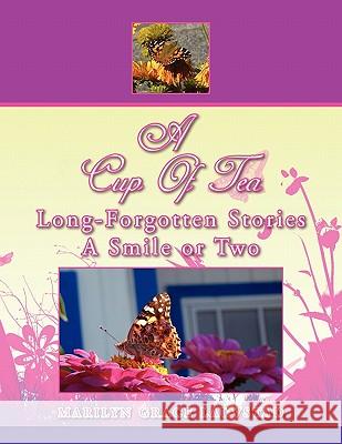 A Cup of Tea Long-Forgotten Stories a Smile or Two Marilyn Grace Lauvstad 9781450084031 Xlibris - książka