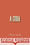 A Cura Carlos Vieira 9781502736352 Createspace