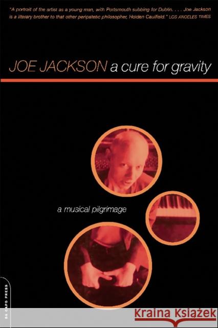 A Cure for Gravity: A Musical Pilgrimage Joe Jackson 9780306810015 Da Capo Press - książka