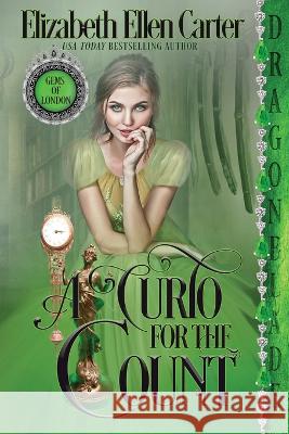 A Curio for the Count Elizabeth Ellen Carter 9781960184085 Dragonblade Publishing, Inc. - książka