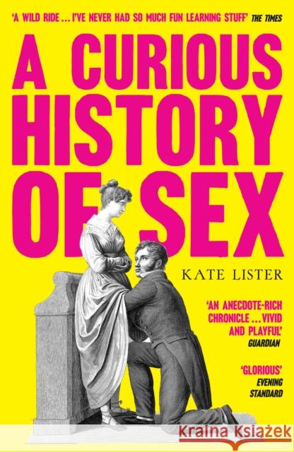A Curious History of Sex  9781783529711 Unbound - książka