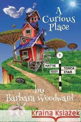 A Curious Place: Quirky and inspiring short stories for children Barbara Woodward 9780648208600 Aurora House - książka