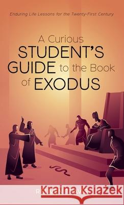 A Curious Student's Guide to the Book of Exodus Reuven Travis 9781725271968 Wipf & Stock Publishers - książka