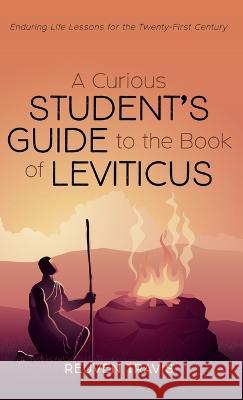 A Curious Student\'s Guide to the Book of Leviticus Reuven Travis 9781666754797 Wipf & Stock Publishers - książka