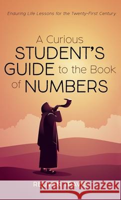 A Curious Student's Guide to the Book of Numbers Reuven Travis 9781666706741 Wipf & Stock Publishers - książka