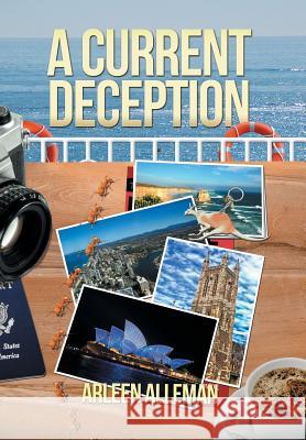 A Current Deception Arleen Alleman 9781503538993 Xlibris Corporation - książka
