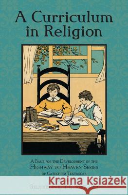 A Curriculum in Religion Edward a. Fitzpatrick 9781640510470 St. Augustine Academy Press - książka