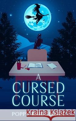 A Cursed Course Poppy Bridgeman 9781990509803 Perry Wilson Books - książka