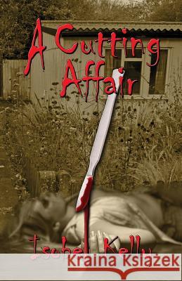 A Cutting Affair Isobel Kelly 9781522854319 Createspace Independent Publishing Platform - książka