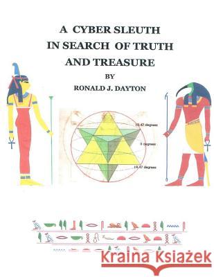 A Cyber Sleuth in Search of Truth and Treasure Ronald Dayton 9781329424272 Lulu.com - książka