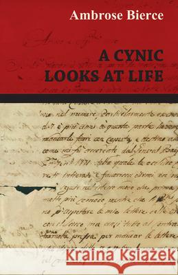 A Cynic Looks at Life Ambrose Bierce 9781447468547 Baker Press - książka