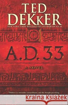 A.D. 33 Ted Dekker 9781455535149 Center Street - książka