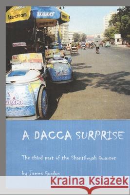 A Dacca Surprise James Gordon 9781718037908 Independently Published - książka