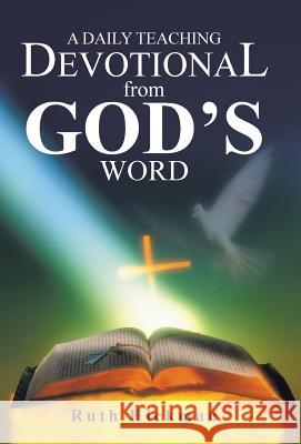A Daily Teaching Devotional from God's Word Ruth Hickman 9781490840420 WestBow Press - książka