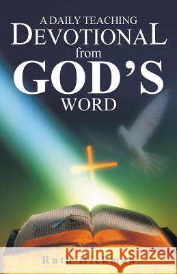 A Daily Teaching Devotional from God's Word Ruth Hickman 9781490840437 WestBow Press - książka