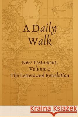 A Daily Walk: The Letters and Revelation Mark Whitehead 9781365674877 Lulu.com - książka