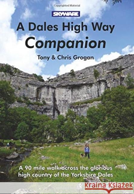 A Dales High Way Companion Tony Grogan 9781911321002 Skyware Ltd - książka