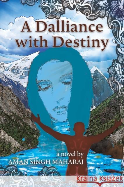 A Dalliance with Destiny Aman Singh Maharaj   9781398448650 Austin Macauley Publishers - książka