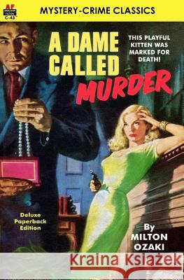 A Dame Called Murder Milton Ozaki 9781612871981 Armchair Fiction & Music - książka