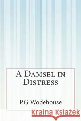 A Damsel in Distress P. G. Wodehouse 9781507537091 Createspace - książka