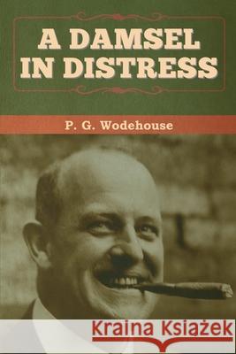 A Damsel in Distress P. G. Wodehouse 9781647992804 Bibliotech Press - książka