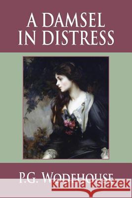 A Damsel in Distress P. G. Wodehouse Tony Darnell 9781680922295 12th Media Services - książka
