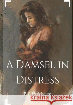 A Damsel in Distress P. G. Wodehouse 9781986501262 Createspace Independent Publishing Platform - książka