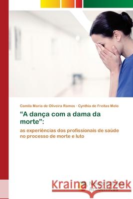 A dança com a dama da morte de Oliveira Ramos, Camila Maria 9786203469387 Novas Edicoes Academicas - książka