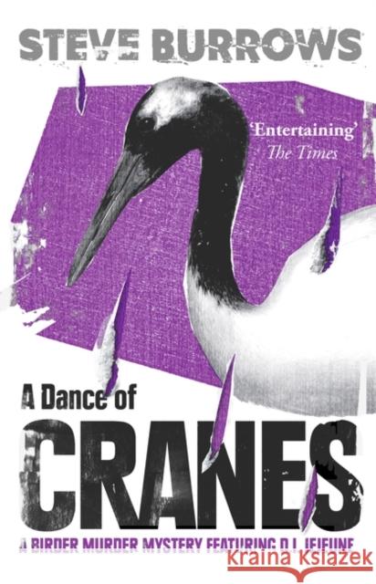 A Dance of Cranes: A Birder Murder Mystery Steve Burrows 9781786075772 Oneworld Publications - książka