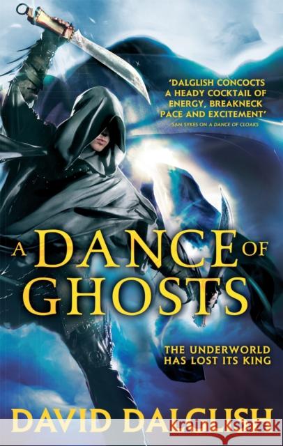 A Dance of Ghosts: Book 5 of Shadowdance David Dalglish 9780356502823 Little, Brown Book Group - książka